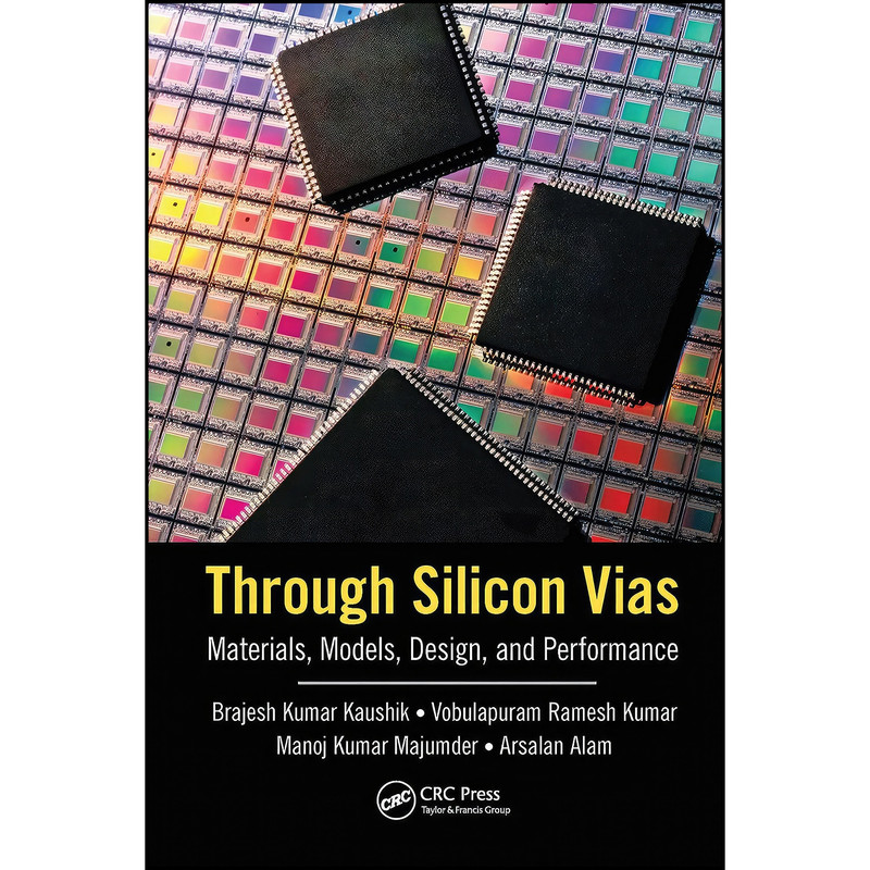 کتاب Through Silicon Vias اثر جمعي از نويسندگان انتشارات CRC Press