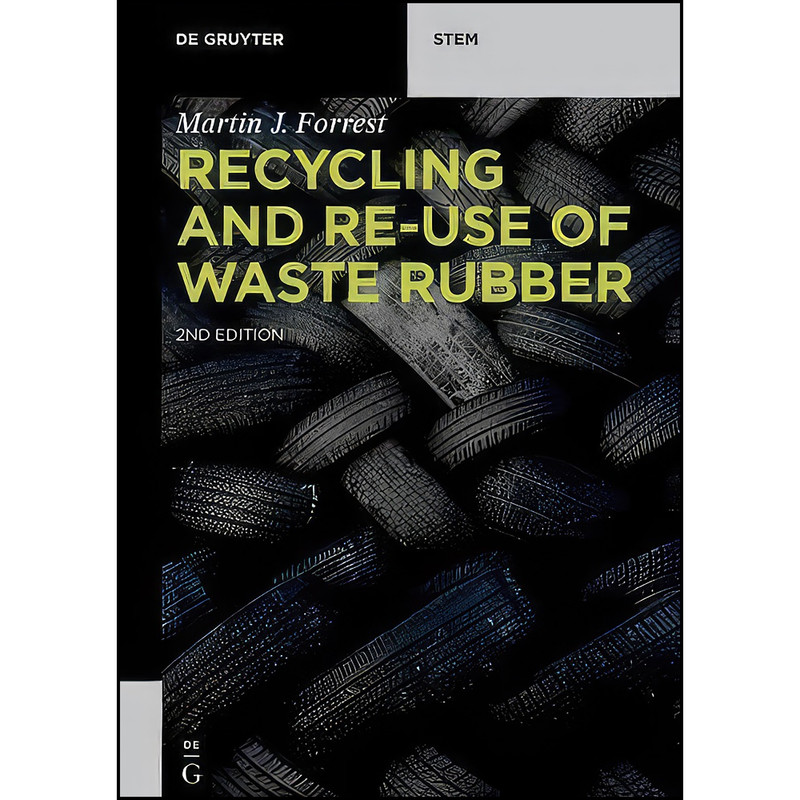 کتاب Recycling and Re-use of Waste Rubber اثر Martin J. Forrest انتشارات De Gruyter