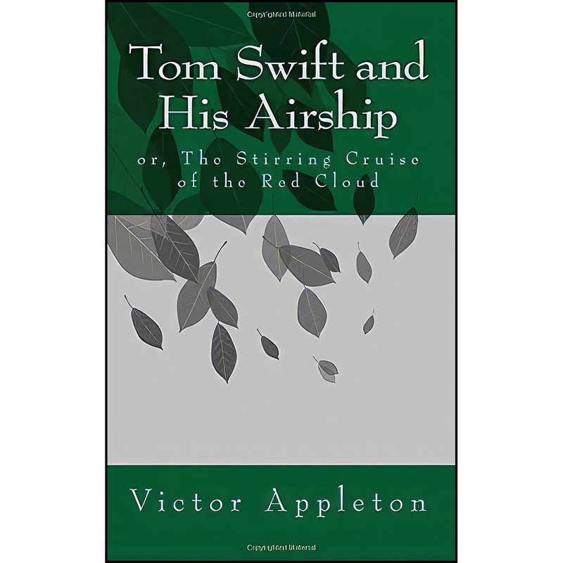 کتاب Tom Swift and His Airship اثر Victor Appleton and Kerstin Koepl انتشارات تازه ها