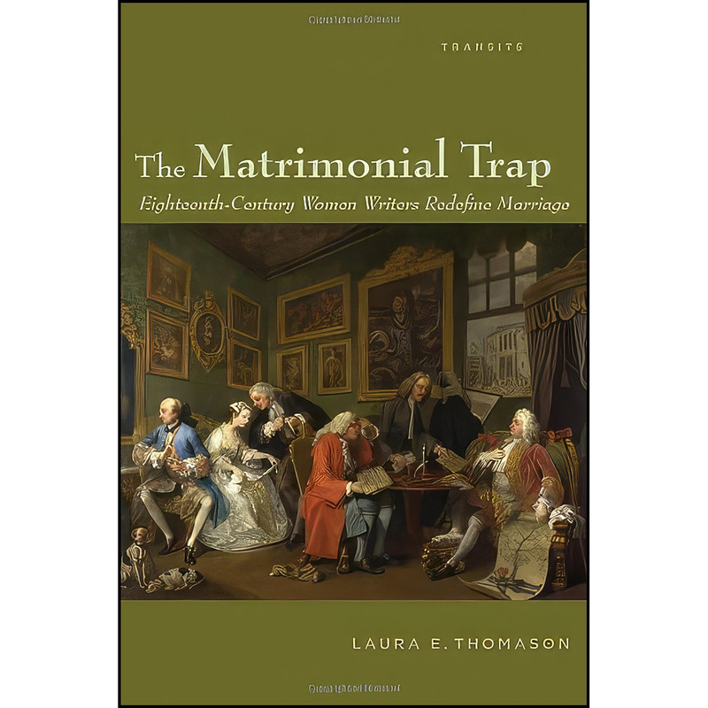 کتاب The Matrimonial Trap اثر Laura E. Thomason انتشارات Bucknell University Press