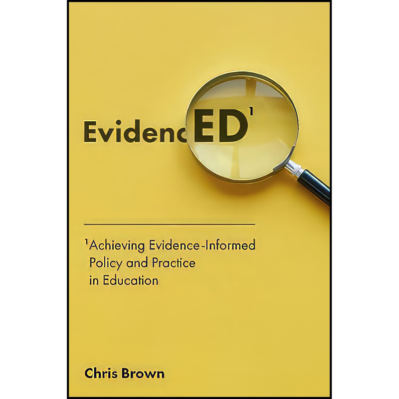 کتاب Achieving Evidence-Informed Policy and Practice in Education اثر Chris Brown انتشارات Emerald Publishing