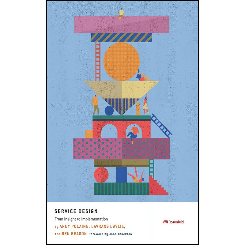 کتاب Service Design اثر جمعي از نويسندگان انتشارات Rosenfeld Media