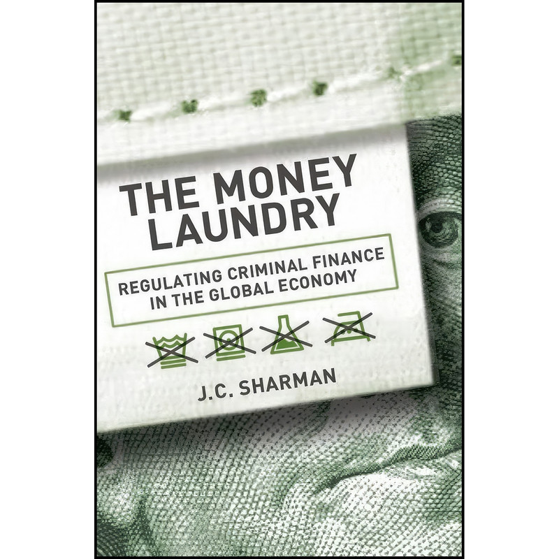 کتاب The Money Laundry اثر J. C. Sharman انتشارات Cornell University Press