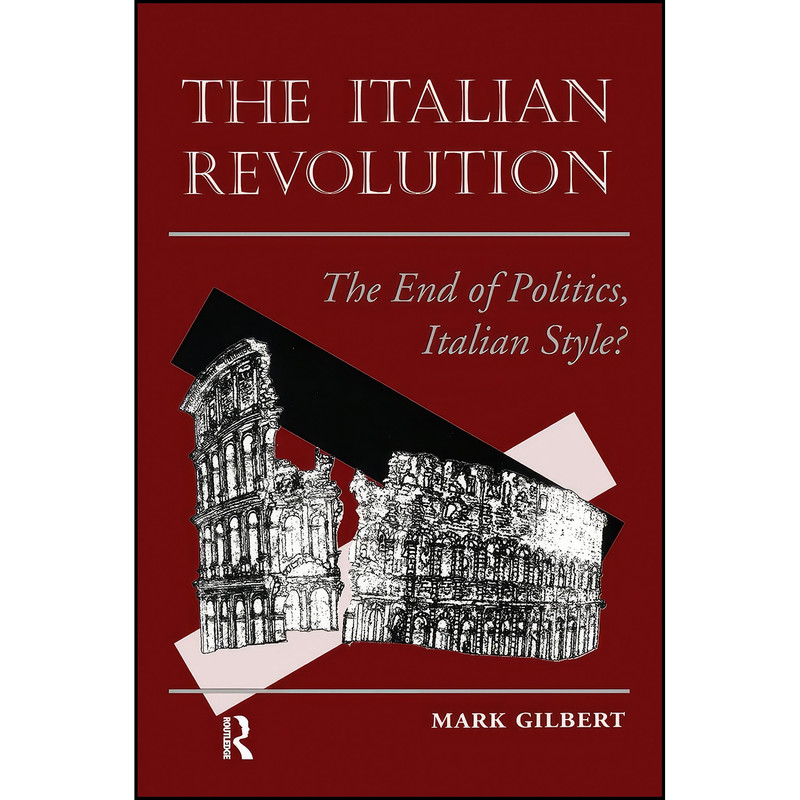 کتاب The Italian Revolution اثر Mark Gilbert انتشارات Routledge