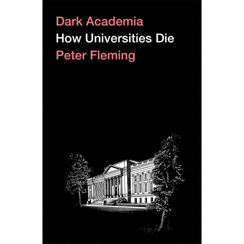 کتاب Dark Academia اثر Peter Fleming انتشارات Pluto Press