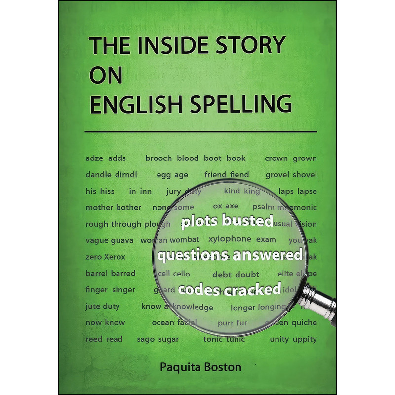 کتاب The Inside Story on English Spelling اثر Paquita Boston انتشارات DoctorZed Publishing