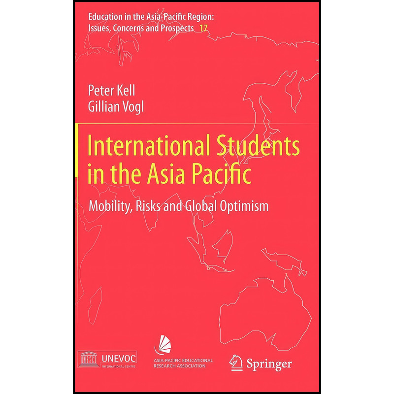کتاب International Students in the Asia Pacific اثر Peter Kell and Gillian Vogl انتشارات Springer