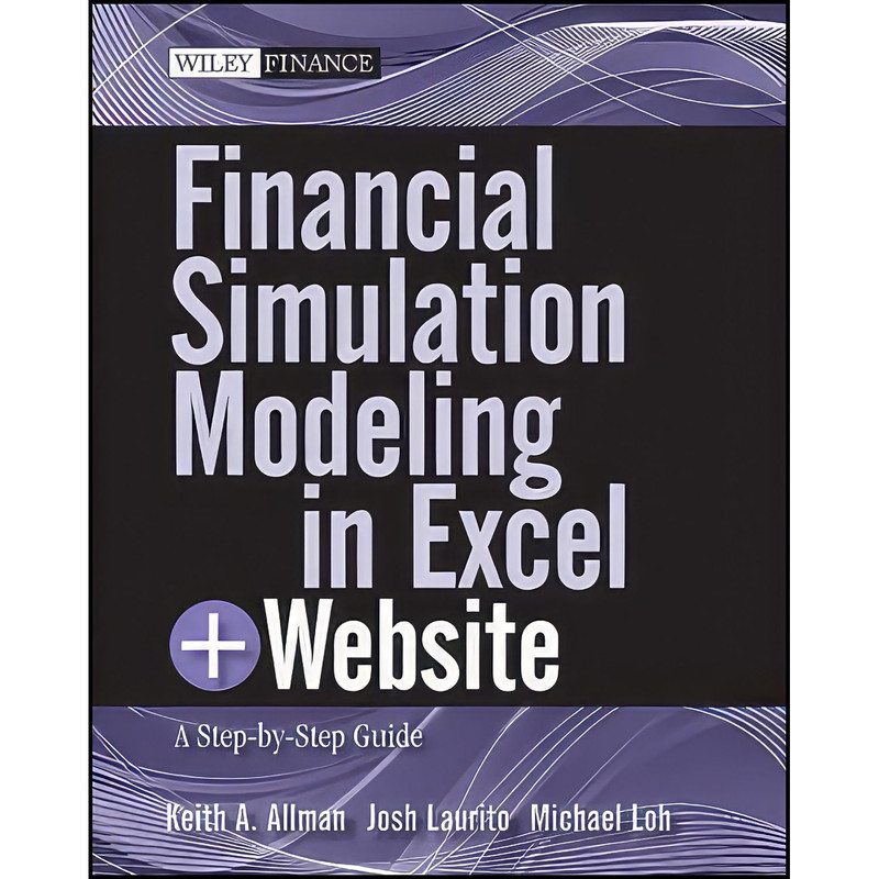 کتاب Financial Simulation Modeling in Excel + Website اثر جمعي از نويسندگان انتشارات Wiley