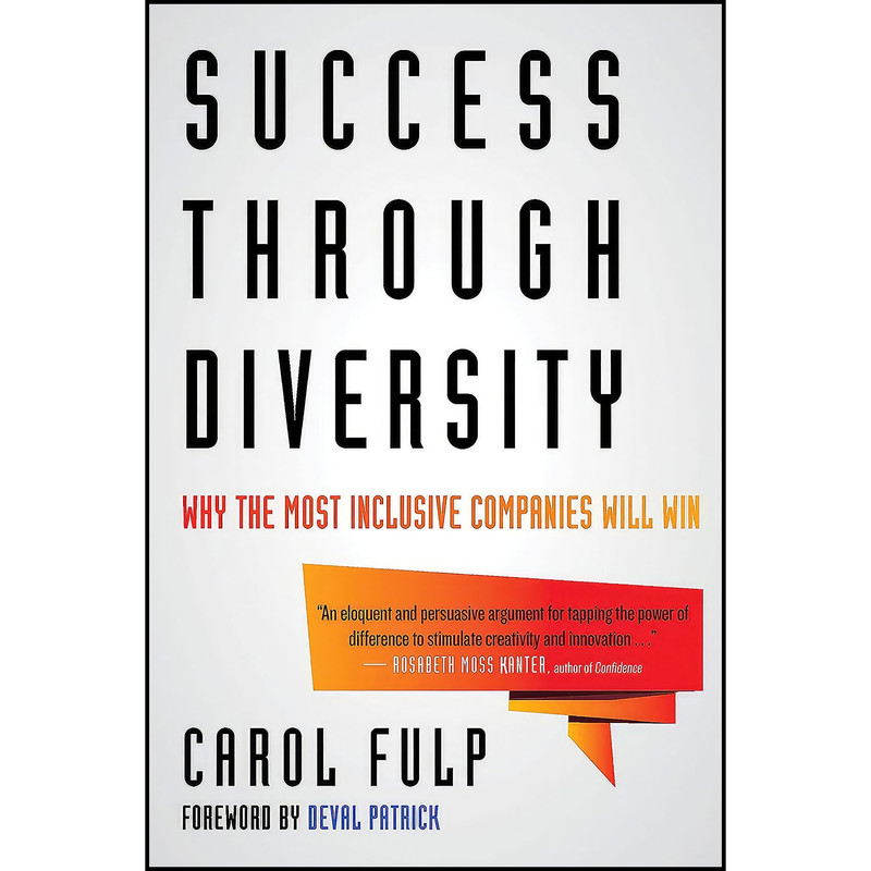 کتاب Success Through Diversity اثر Carol Fulp and Deval Patrick انتشارات Beacon Press