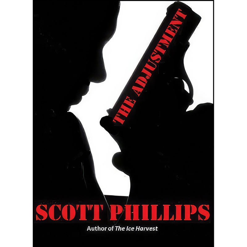 کتاب The Adjustment اثر Scott Phillips انتشارات Phoenix Books
