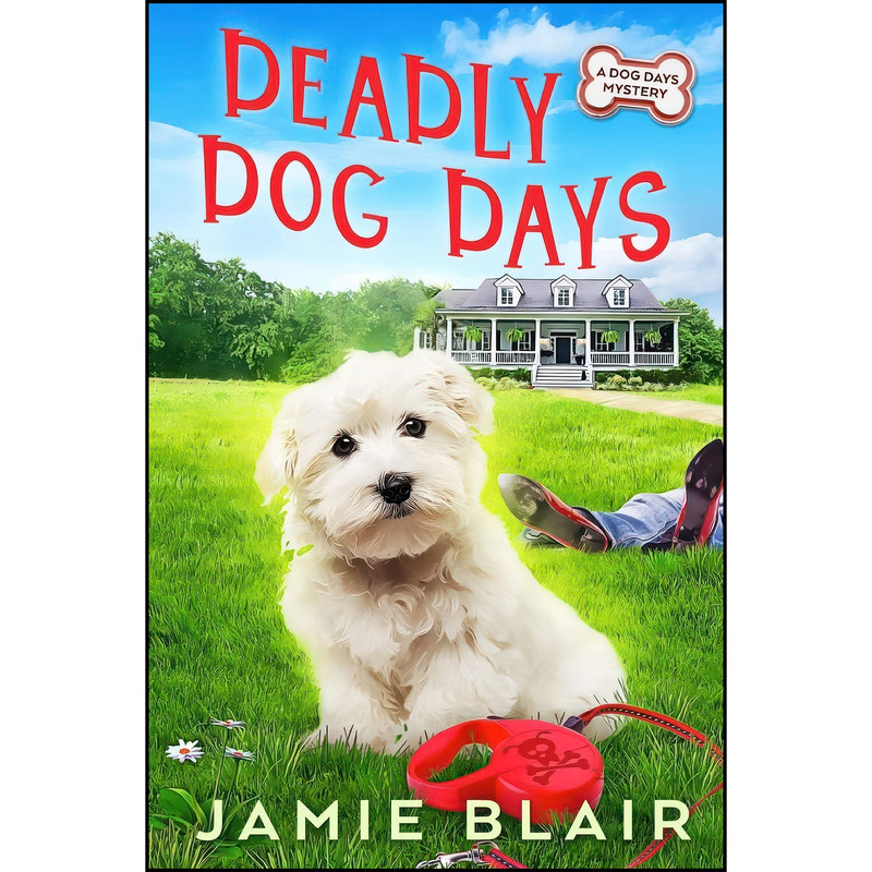 کتاب Deadly Dog Days اثر Jamie Blair انتشارات تازه ها