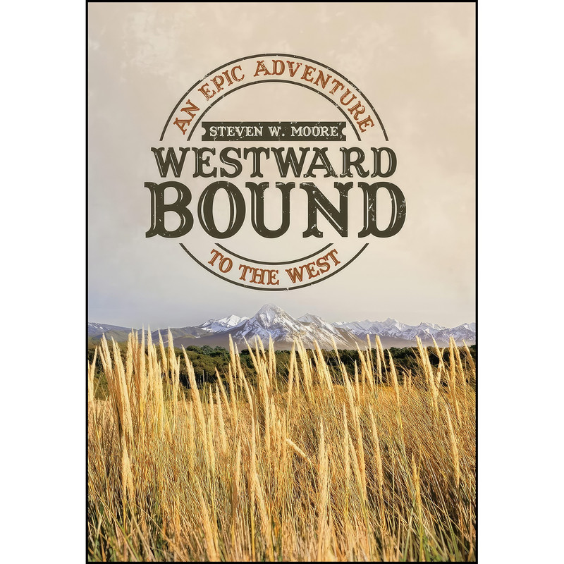 کتاب Westward Bound اثر Steven W. Moore انتشارات iUniverse