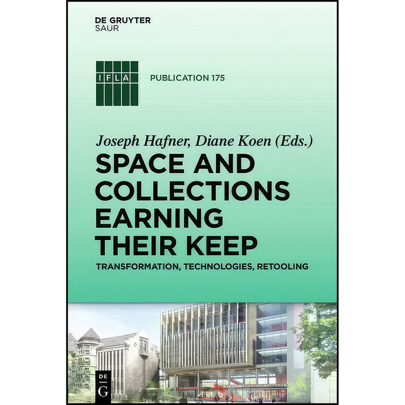 کتاب Space and Collections Earning Their Keep اثر Joseph Hafner انتشارات De Gruyter Saur