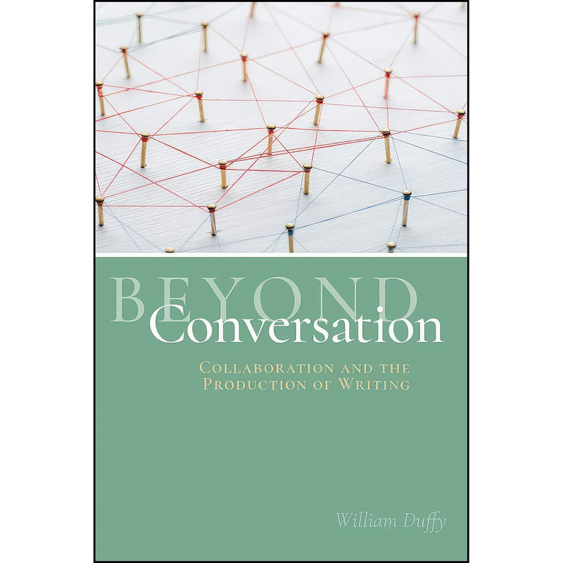 کتاب Beyond Conversation اثر William Duffy انتشارات Utah State University Press