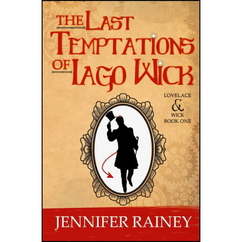 کتاب The Last Temptations of Iago Wick اثر Jennifer Rainey انتشارات تازه ها