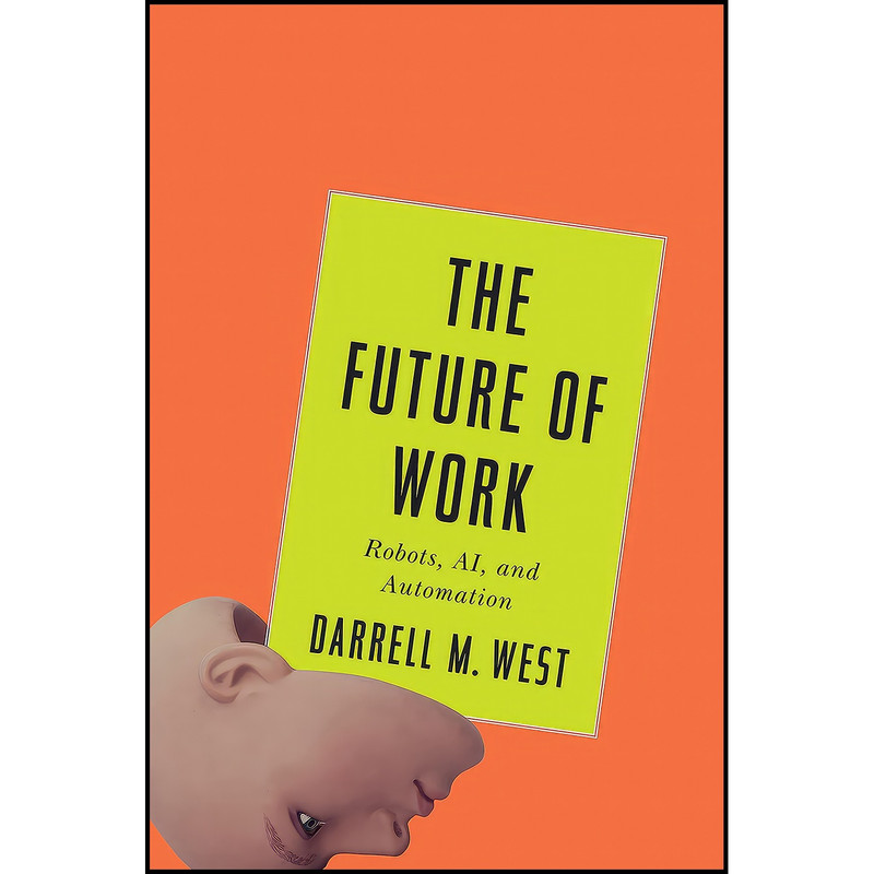 کتاب The Future of Work اثر Darrell M. West انتشارات Brookings Institution Press