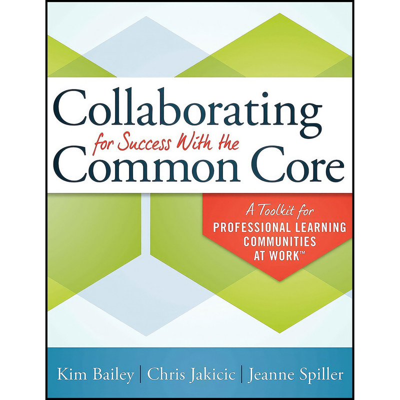 کتاب Collaborating for Success With the Common Core اثر جمعي از نويسندگان انتشارات Solution Tree