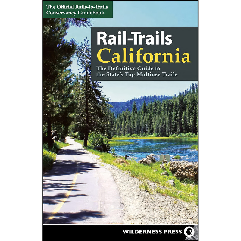 کتاب Rail-Trails California اثر Rails-to-Trails-Conservancy انتشارات Wilderness Press