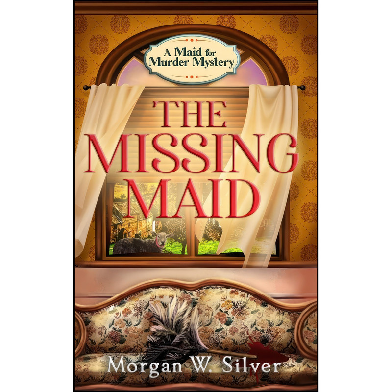 کتاب The Missing Maid اثر Morgan W. Silver انتشارات تازه ها