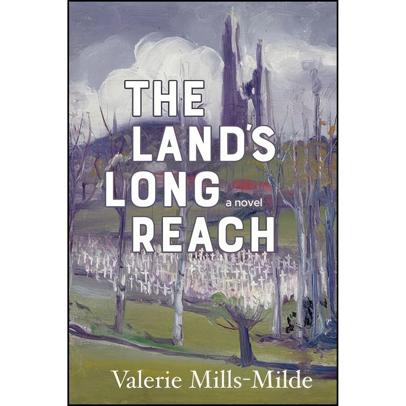 کتاب The Land's Long Reach اثر Valerie Mills-Milde انتشارات Inanna Publications