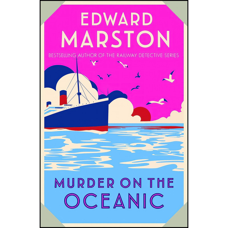 کتاب Murder on the Oceanic اثر Edward Marston انتشارات Allison & Busby