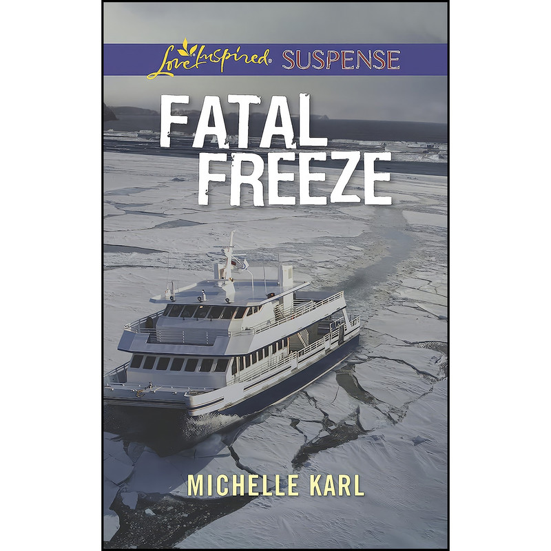 کتاب Fatal Freeze اثر Michelle Karl انتشارات Love Inspired Suspense