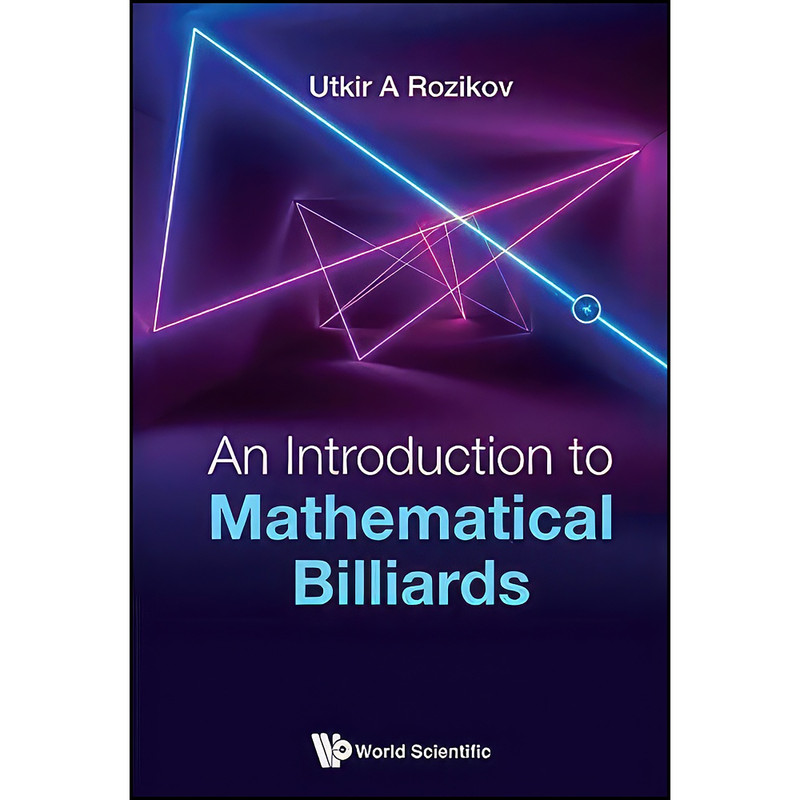 کتاب An Introduction to Mathematical Billiards اثر Utkir A. Rozikov انتشارات WSPC
