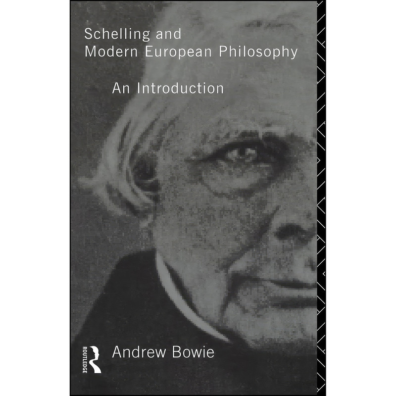 کتاب Schelling and Modern European Philosophy اثر Andrew Bowie انتشارات تازه ها
