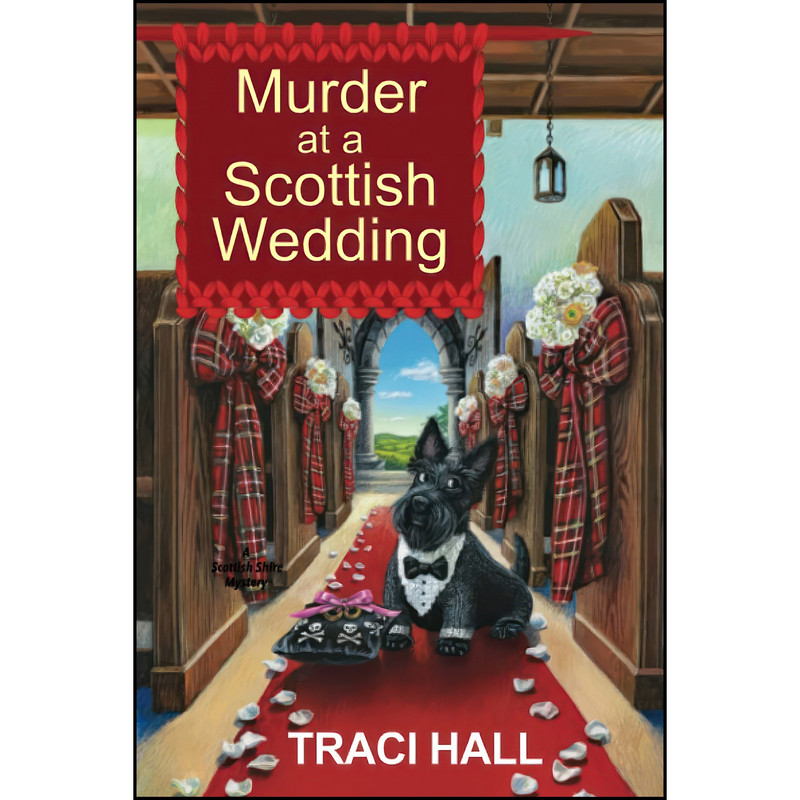 کتاب Murder at a Scottish Wedding اثر Traci Hall انتشارات Kensington