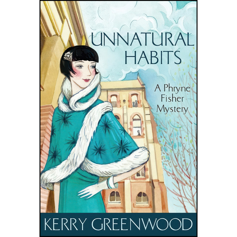 کتاب Unnatural Habits اثر Kerry Greenwood انتشارات Allen And Unwin