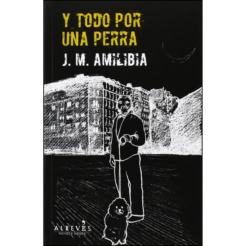 کتاب Y todo por una perra اثر جمعي از نويسندگان انتشارات Editorial Alreves کتاب Y todo por una perra اثر جمعي از نويسندگان انتشارات Editorial Alreves