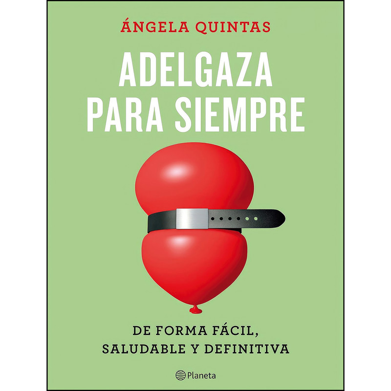 کتاب Adelgaza para siempre اثر Ángela Quintas انتشارات Editorial Planeta کتاب Adelgaza para siempre اثر Ángela Quintas انتشارات Editorial Planeta