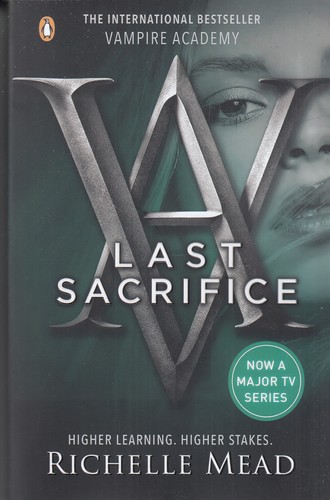 کتاب Vampire Academy 6- Last Sacrifice آکادمی خون آشام 6 آخرین قربانی نشر معیار علم
