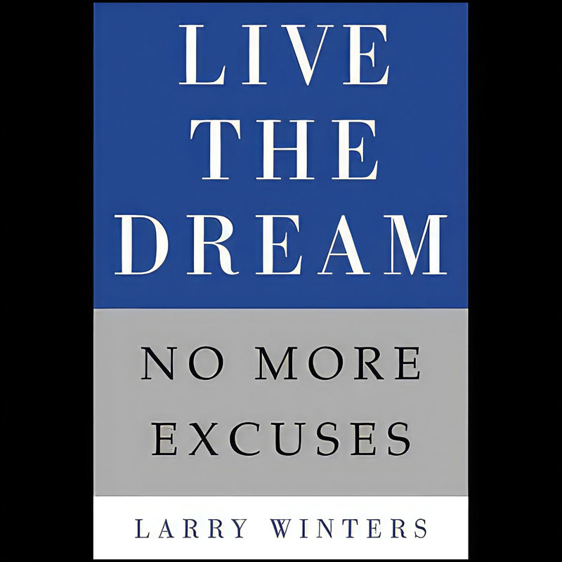 کتاب Live the Dream اثر Larry Winters انتشارات Center Street