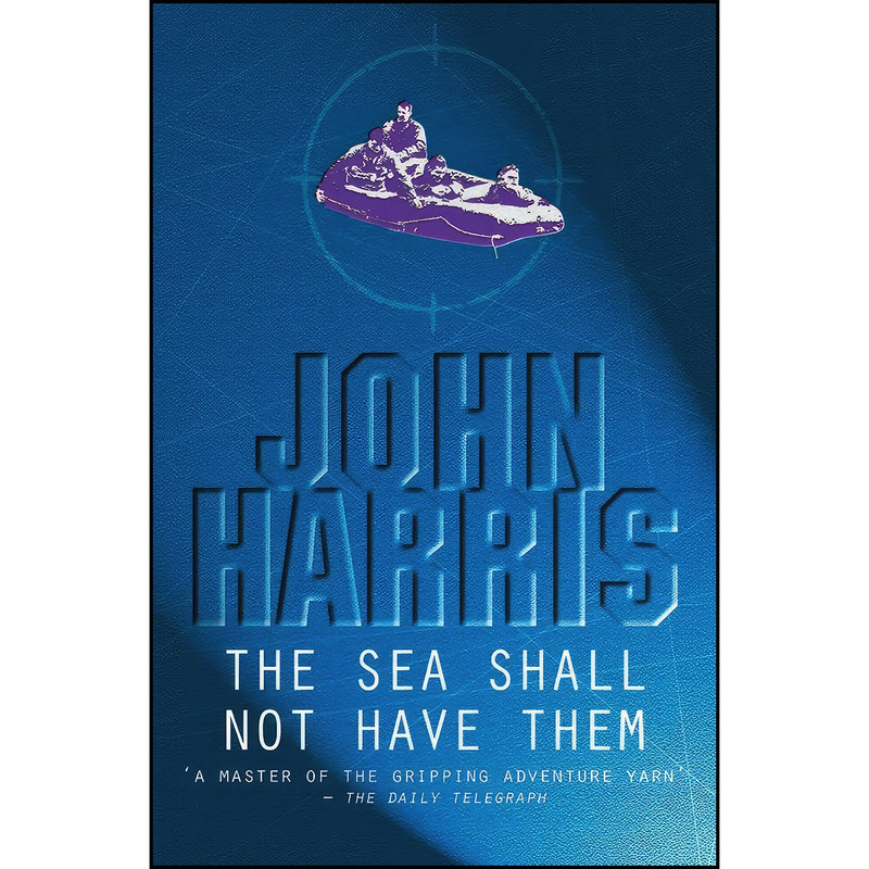 کتاب The Sea Shall Not Have Them اثر John Kennett انتشارات House of Stratus