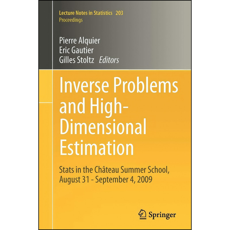 کتاب Inverse Problems and High-Dimensional Estimation اثر جمعي از نويسندگان انتشارات Springer