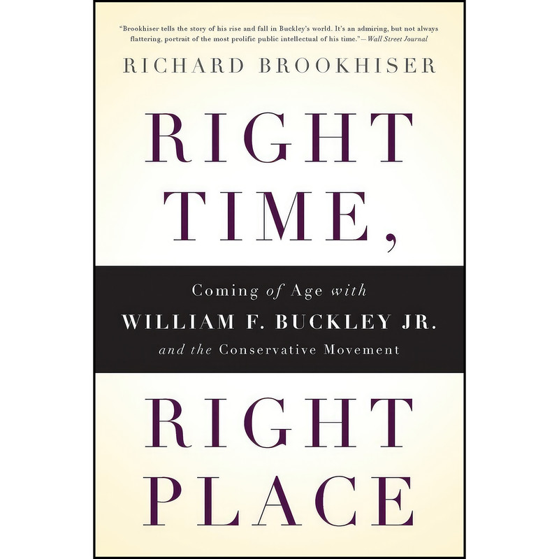 کتاب Right Time, Right Place اثر Richard Brookhiser انتشارات تازه ها